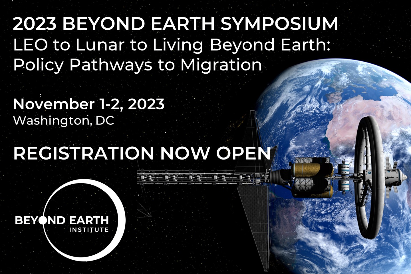 2023 Beyond Earth Symposium: LEO to Lunar to Living Beyond Earth: Policy Pathways to Migration