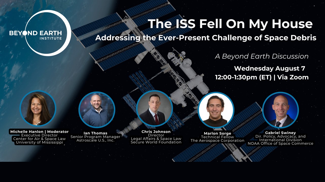 Webinar: The ISS Fell On My House-Addressing the Ever-Present Challenge of Space Debris